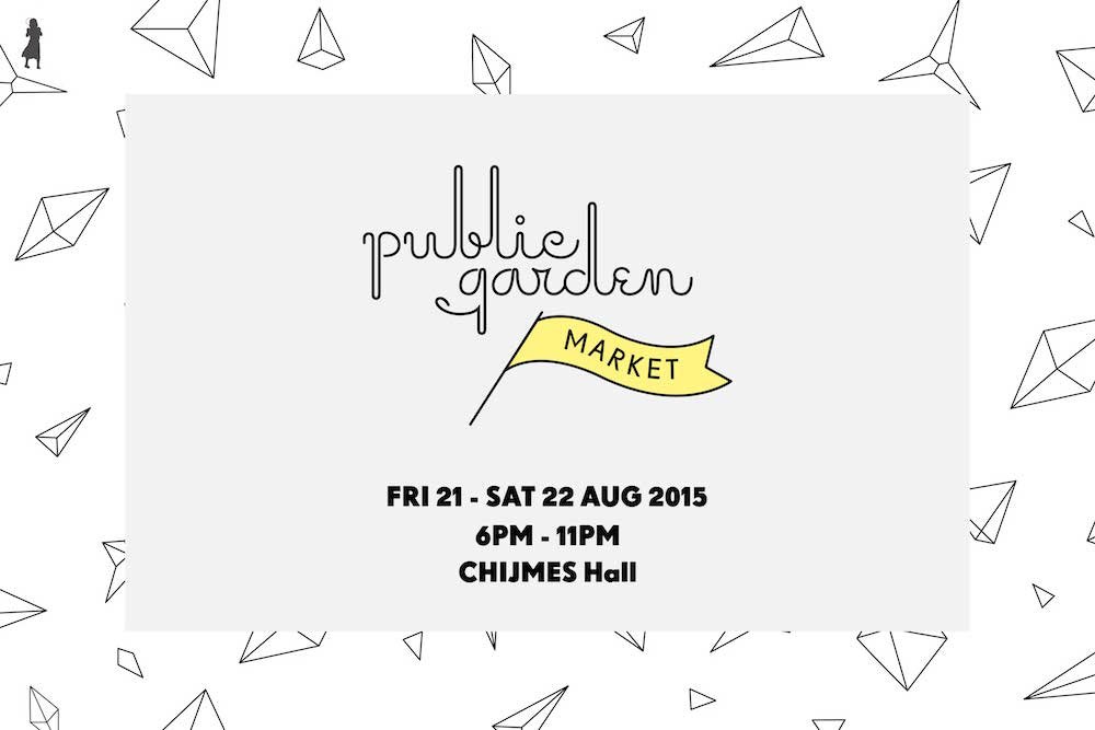 Public Garden Market CHIJMES Hall 21 - 22 Aug Web